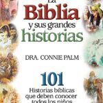 ¿Cuáles son las grandes historias de la Biblia?