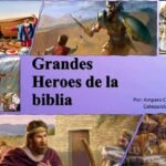 ¿Cuáles son los grandes héroes de la Biblia?