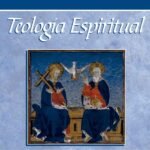 ¿Qué hace la teología espiritual?