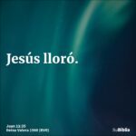 ¿Qué versículo es Jesús lloro?